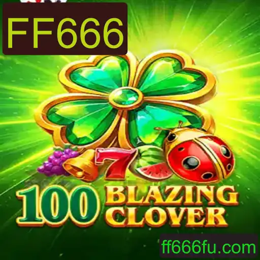 Descubra 100BlazingClover: O Jogo Que Está Dominando 2023
